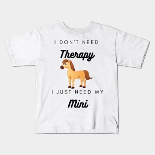 I don't need therapy Kids T-Shirt